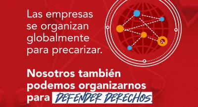 Las empresas transnacionales se organizan globalmente para precarizar