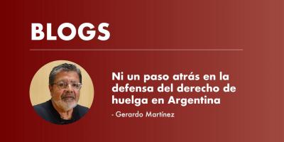 Ni un paso atrás en la defensa del derecho de huelga en Argentina