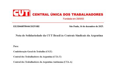 Nota de Solidariedade da CUT Brasil as Centrais Sindicais da Argentina