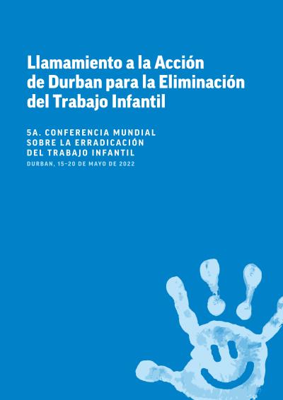 Llamamiento a la Acci&oacute;n de Durban para la Eliminaci&oacute;n del Trabajo Infantil