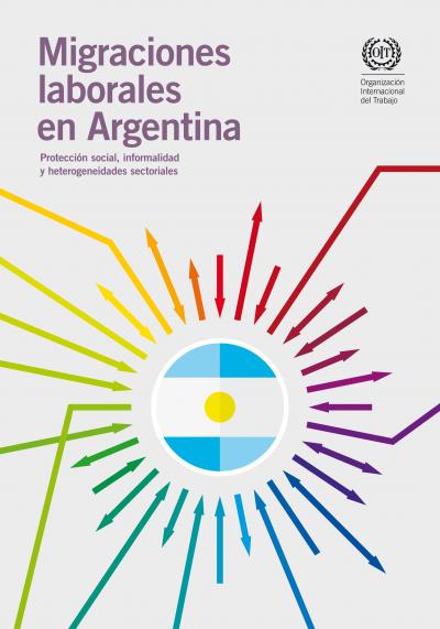 Migraciones laborales en Argentina protecci&oacute;n social, informalidad y heterogeneidades Sectoriales