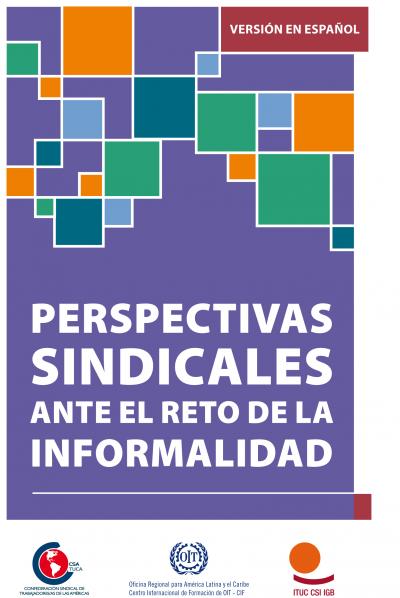 PERSPECTIVAS SINDICALES ANTE EL RETO DE LA INFORMALIDAD