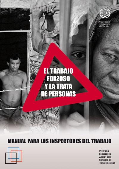 El trabajo forzoso y la trata de personas. Manual para los inspectores del trabajo