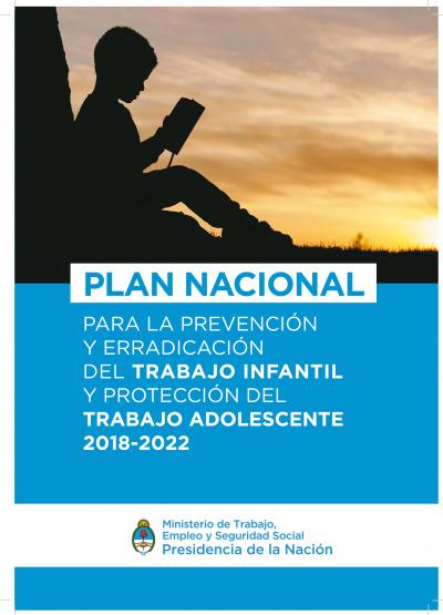 Plan Nacional para la Prevenci&oacute;n y Erradicaci&oacute;n del Trabajo Infantil y Protecci&oacute;n del Trabajo Adolescente 2018 - 2022