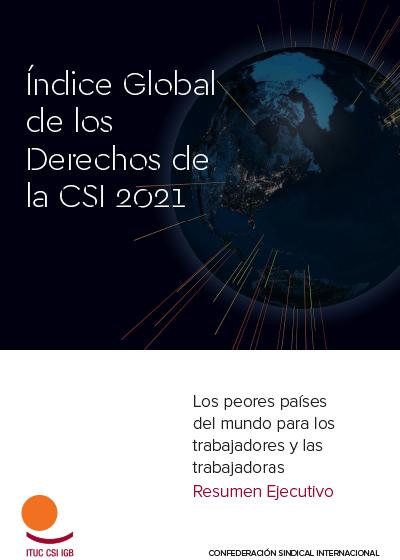 &Iacute;ndice Global de los Derechos de la CSI 2021