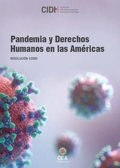 RESOLUCI&Oacute;N NO. 1/2020-  PANDEMIA Y DERECHOS HUMANOS EN LAS AM&Eacute;RICAS