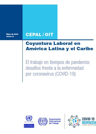 Coyuntura Laboral en Am&eacute;rica Latina y el Caribe: El trabajo en tiempos de pandemia