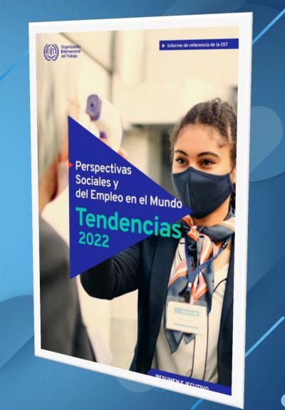 Resumen Informe OIT Perspectivas Sociales y del Empleo Tendencias 2022