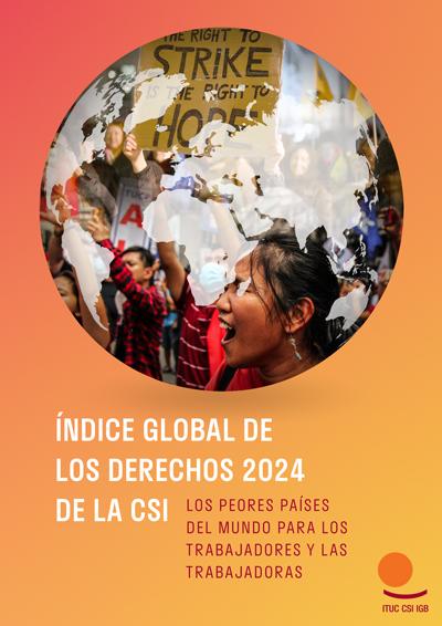 &Iacute;NDICE GLOBAL DE LOS DERECHOS 2024 DE LA CSI